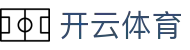 Kaiyun Sports 官网入口：开云体育官方高速 App 下载及会员登录